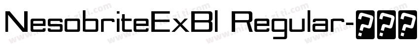 NesobriteExBl Regular字体转换